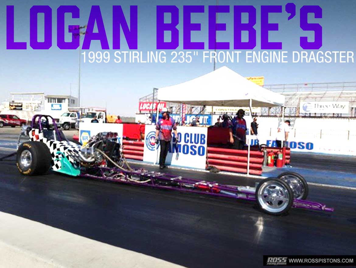 Logan Beebe Ross Racing Pistons Powered Dragster